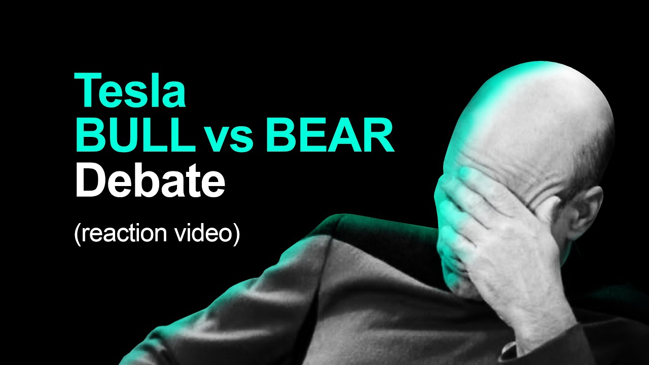 Tesla Bull vs Bear Debate (reaction video)