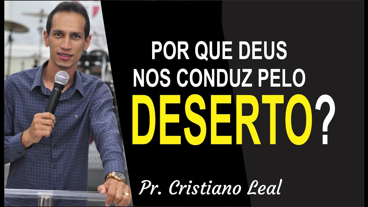 POR QUE DEUS NOS CONDUZ PELO DESERTO?