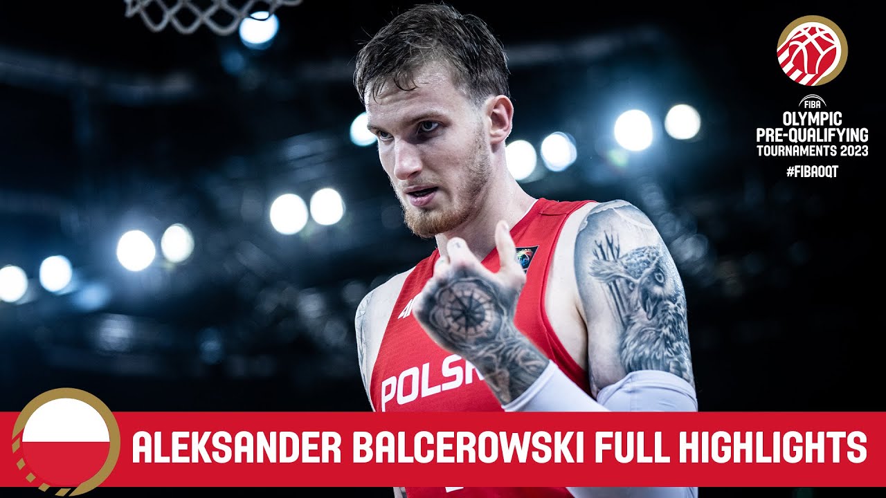 Aleksander Balcerowski | POL  | Full HL from FIBA Olympic Pre-Qualif. Tournament 2023 Poland-Estonia