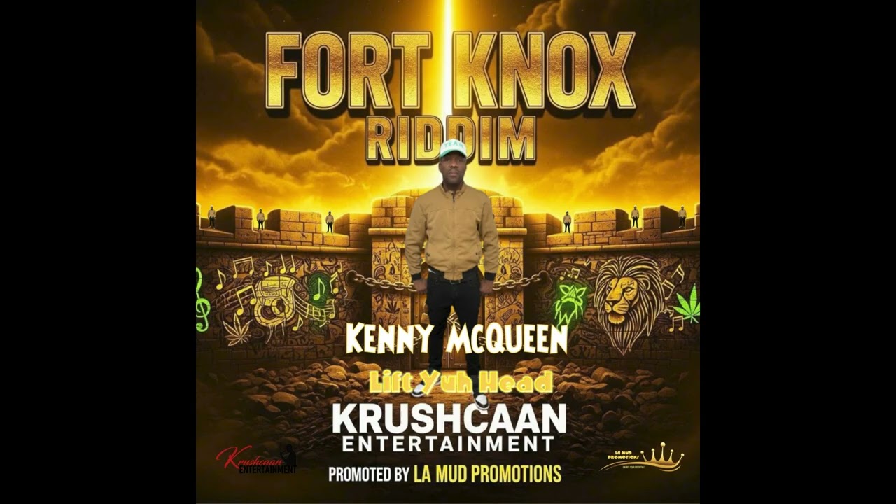 Kenny McQueen - Lift Yuh Head (Fort Knox Riddim) Dancehall 🇬🇩