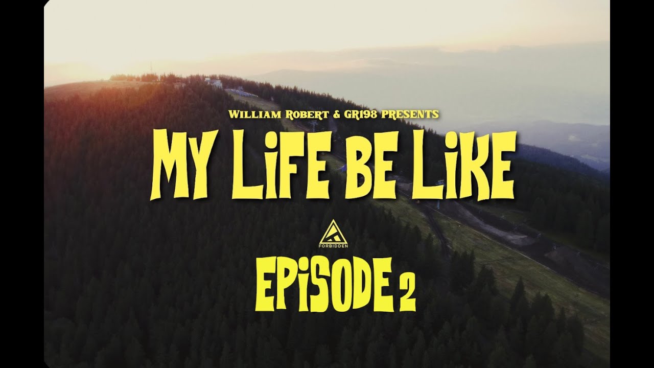 MY LIFE BE LIKE - Episode 2 