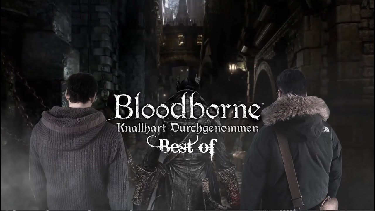 Bloodborne - Best of Eddy & Dennis