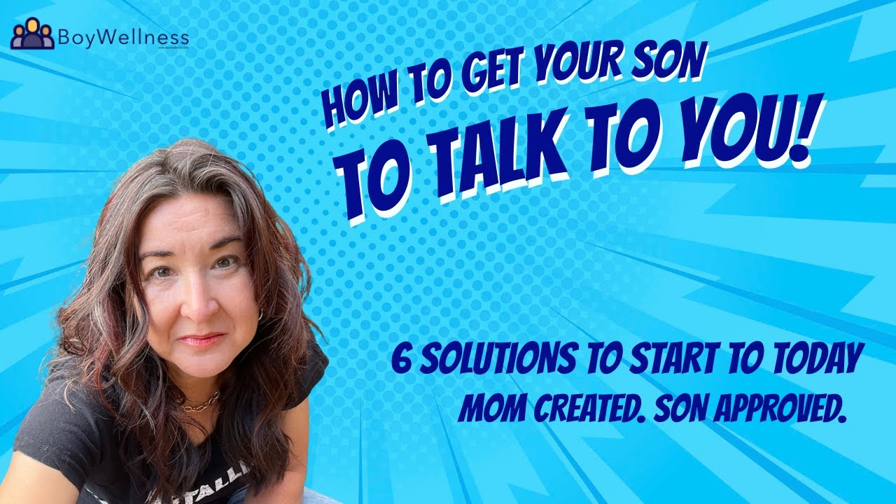 How to get your son to talk with you! 6 practical tips to start today