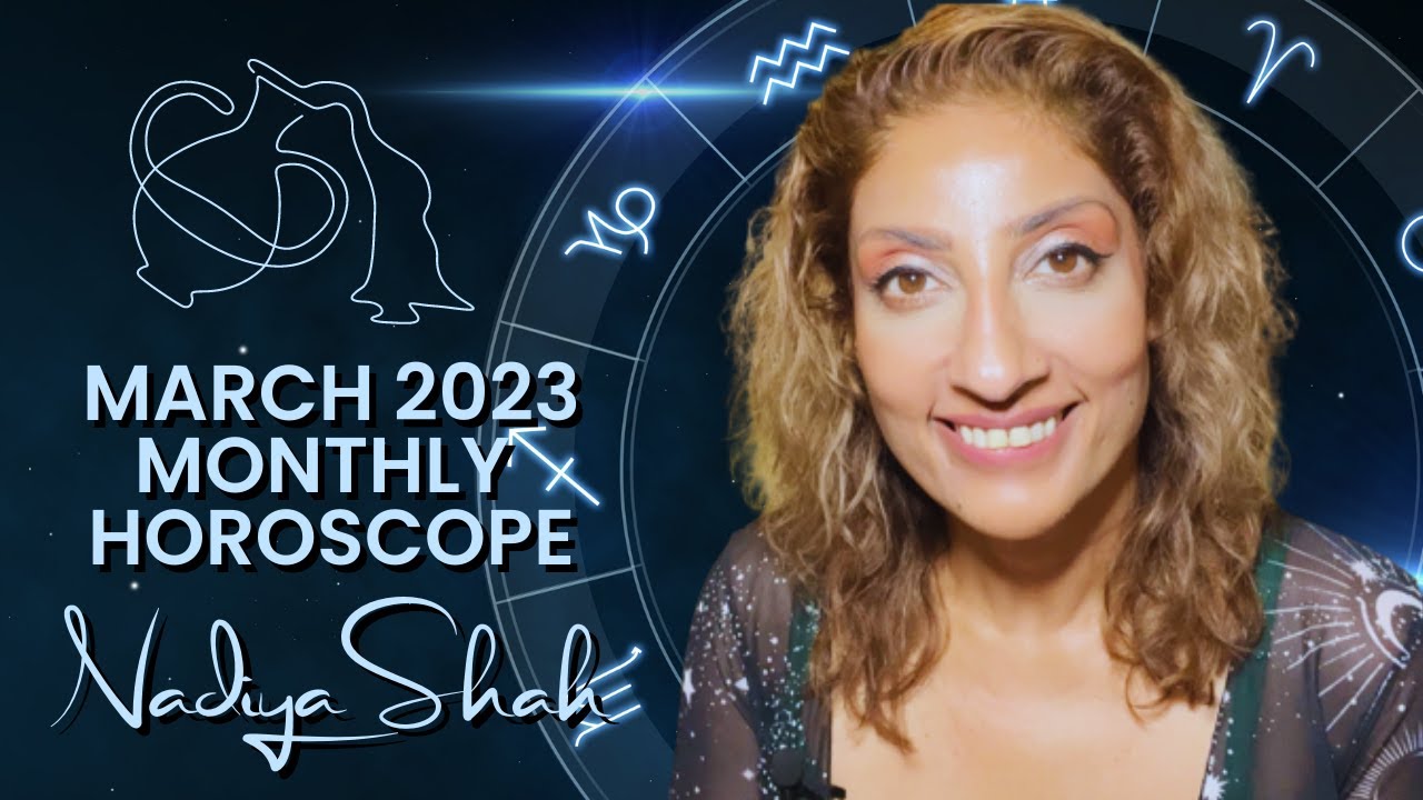 ♒️ Aquarius March 2023 Astrology Horoscope by Nadiya Shah