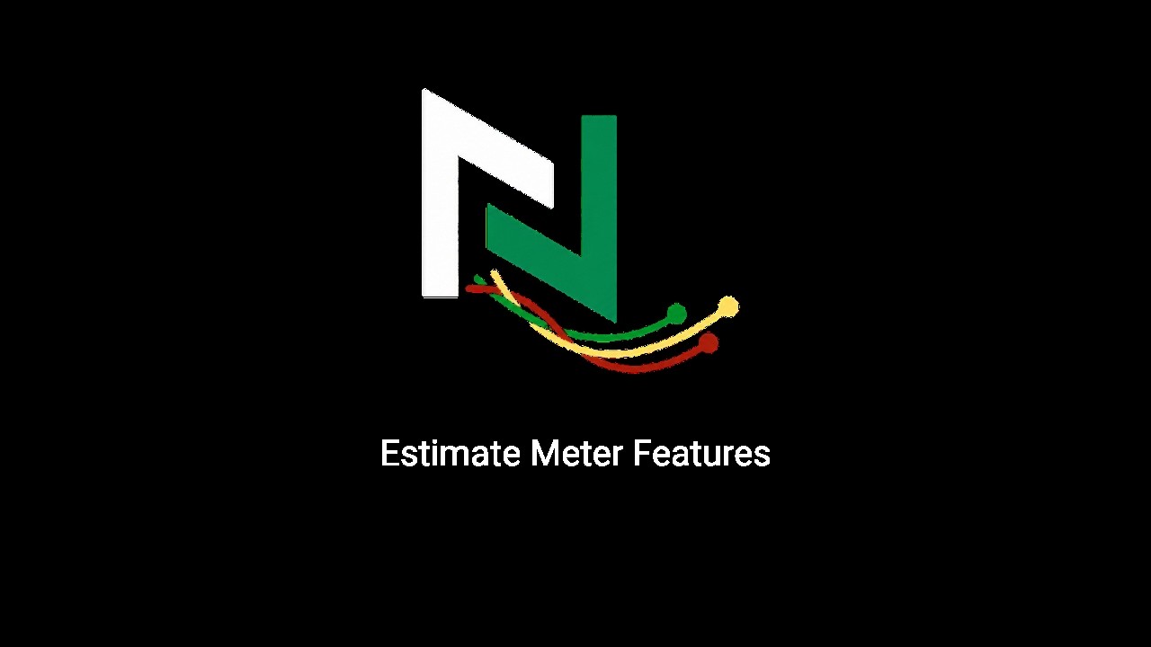 Estimate Meter Features
