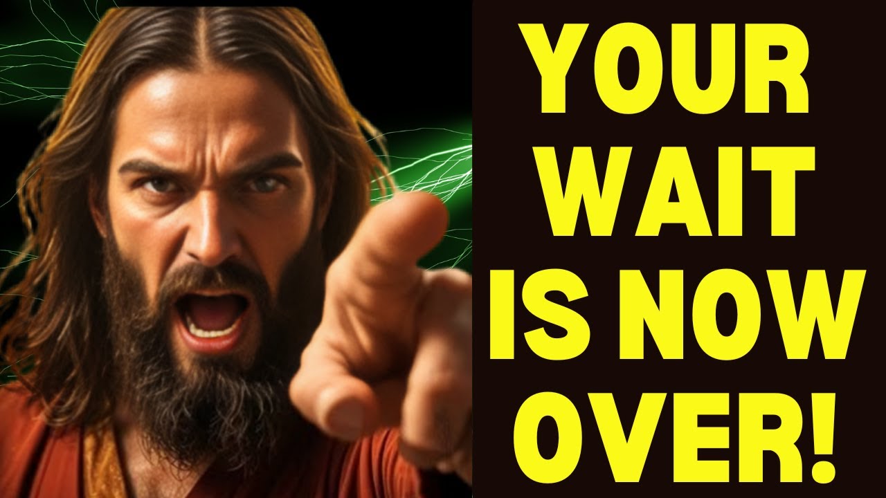 God Says: Your Wait Is OVER — This Happens Tomorrow! | God's Message For You Today, God Message