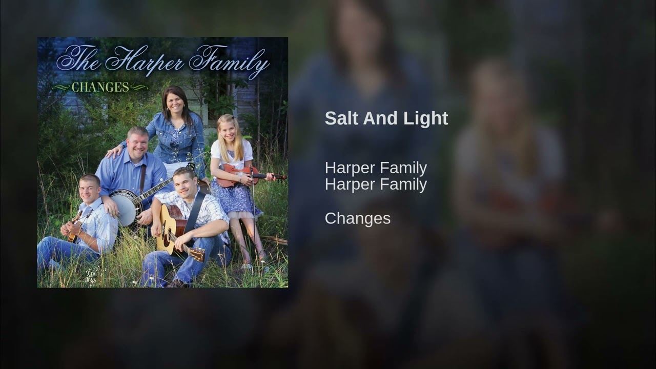Salt And Light - Harper Family