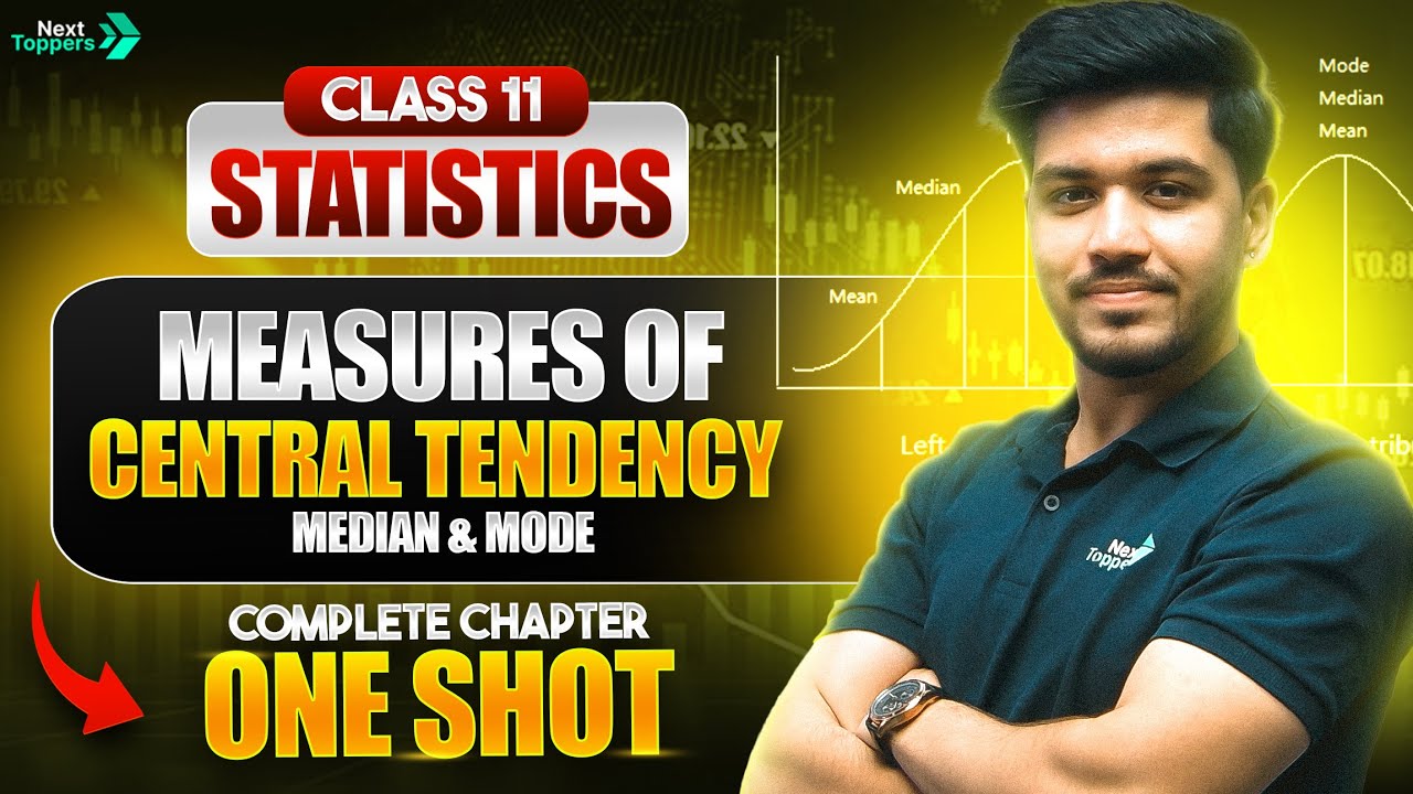 Measures of Central Tendency - Median & Mode in Statistics | NCERT Class 11 Economics One Shot