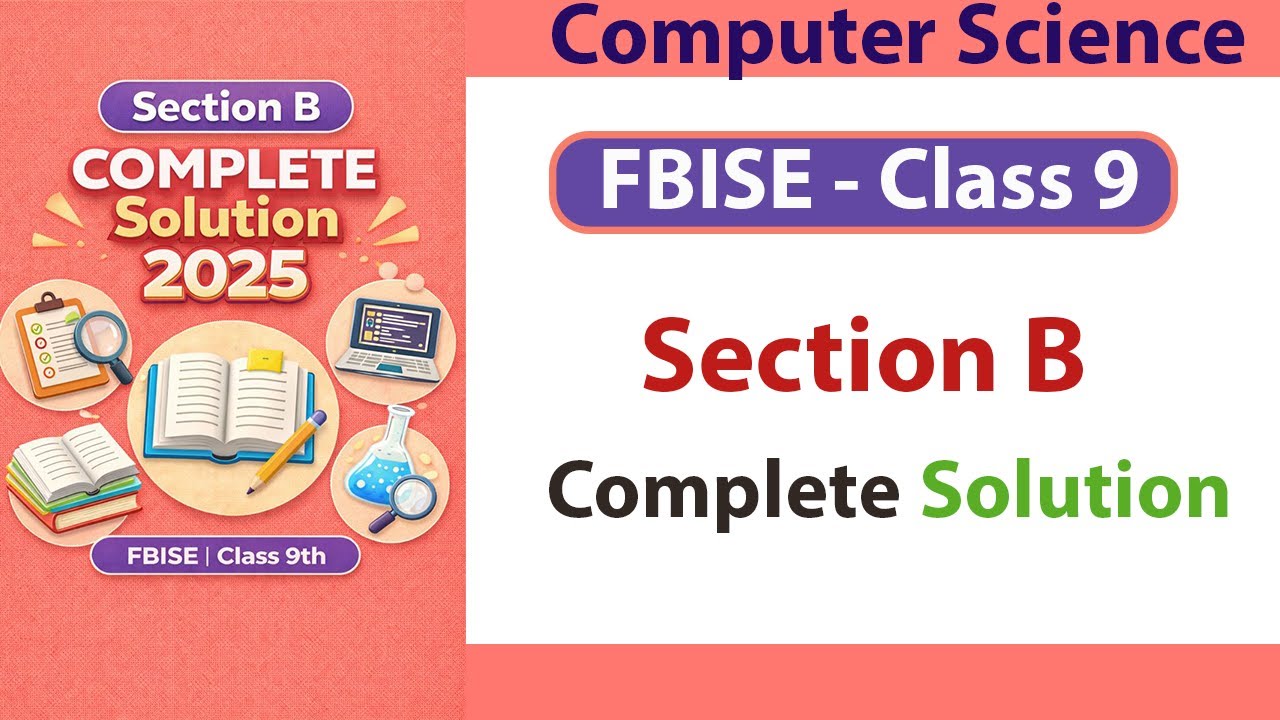 FBISE Class 9 Computer Science Past Paper 2025 | Section B Complete Solved | FBISE Full Solution