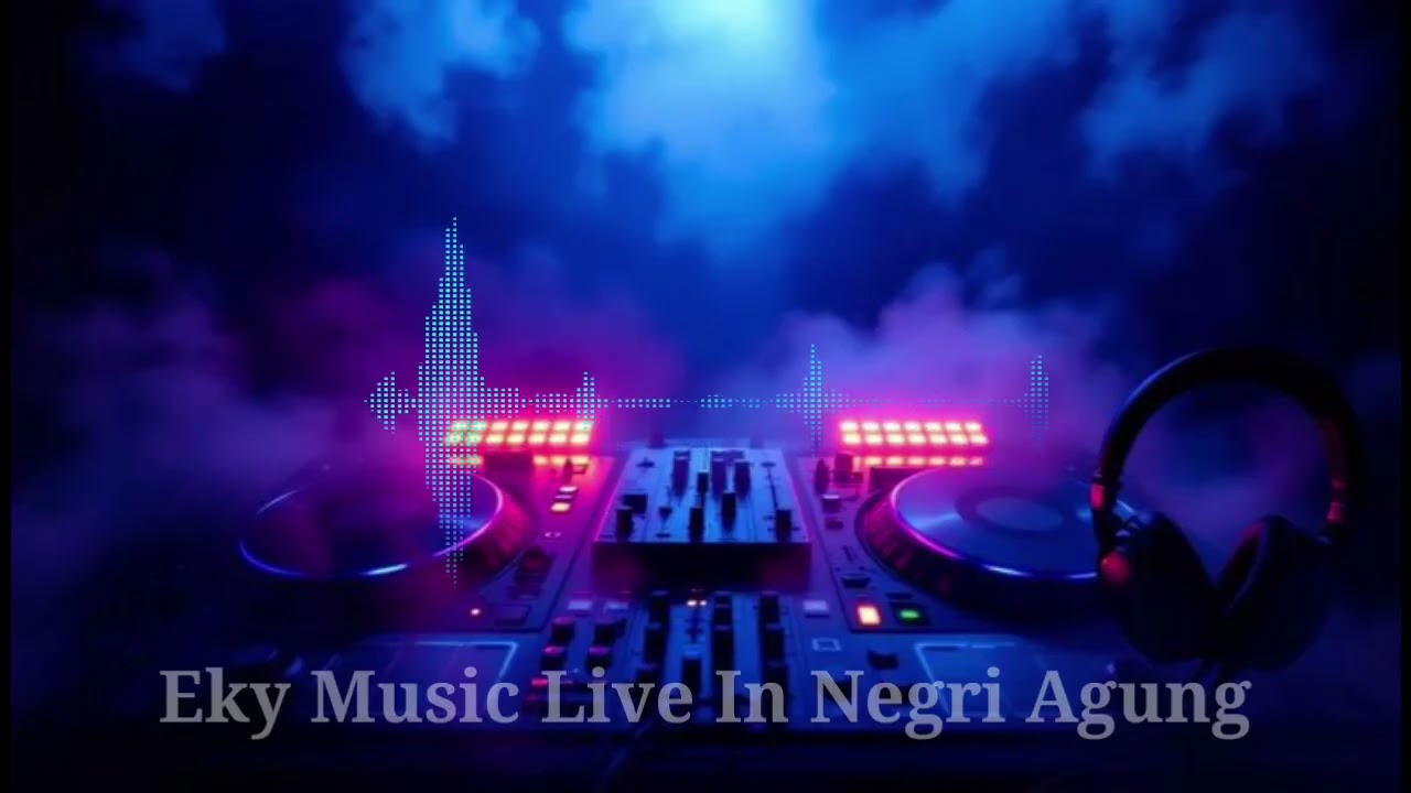 Remix Lampung Eky musik Negeri Agung 🙏🙏🙏🙏🙏🤲🤲🤲