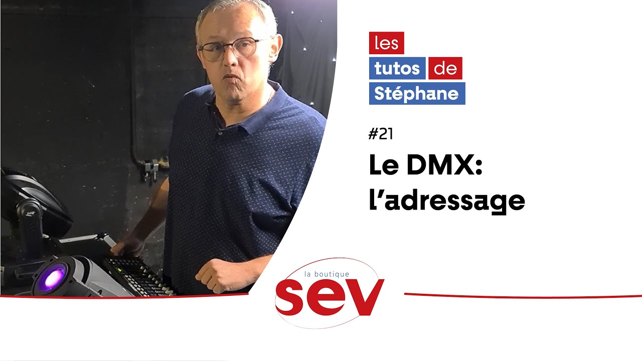 Les Tutos de St&eacute;phane #21 - Le DMX: l'adressage DMX