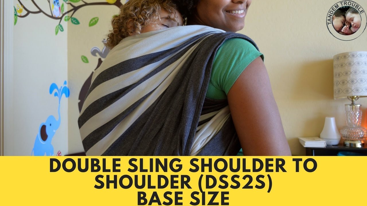 Double Sling Shoulder to Shoulder (DSS2S)