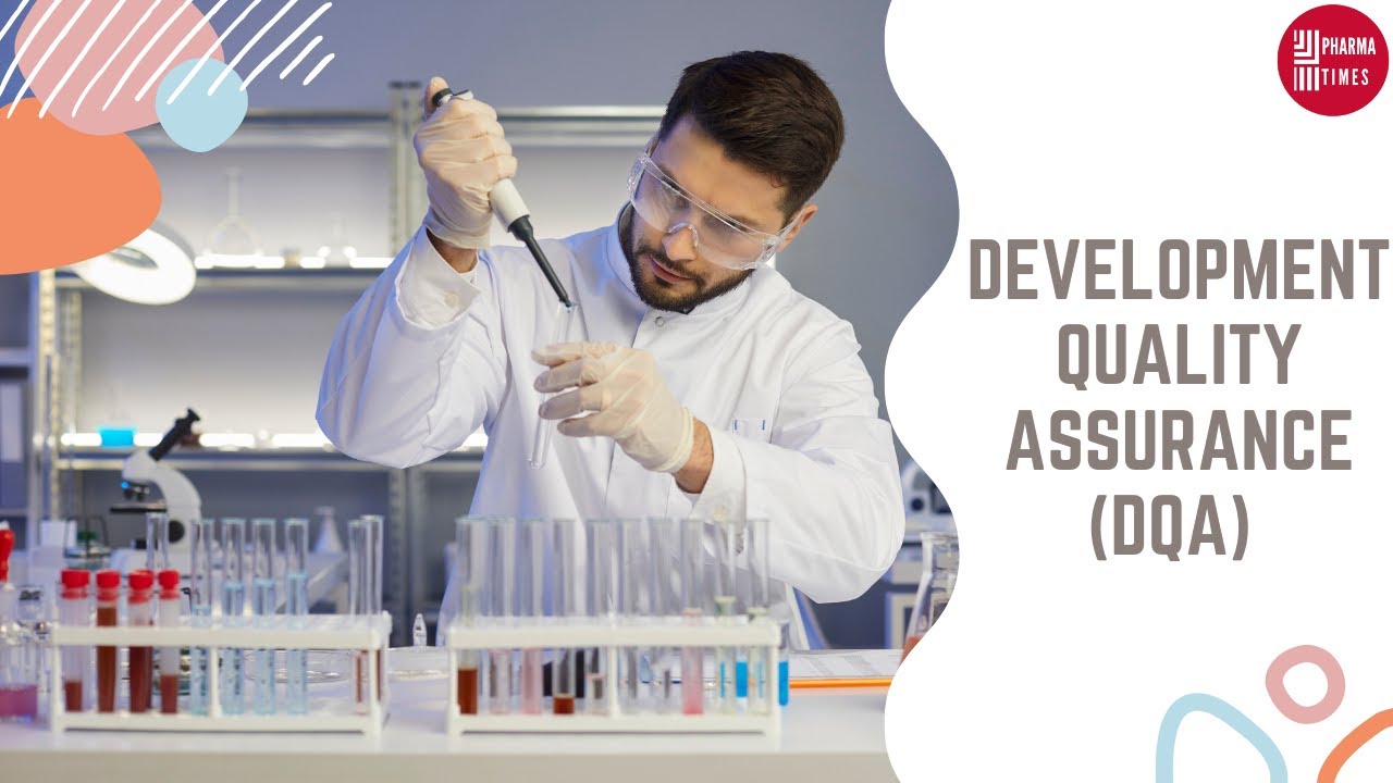 Development Quality Assurance(DQA) in Pharmaceutical industry