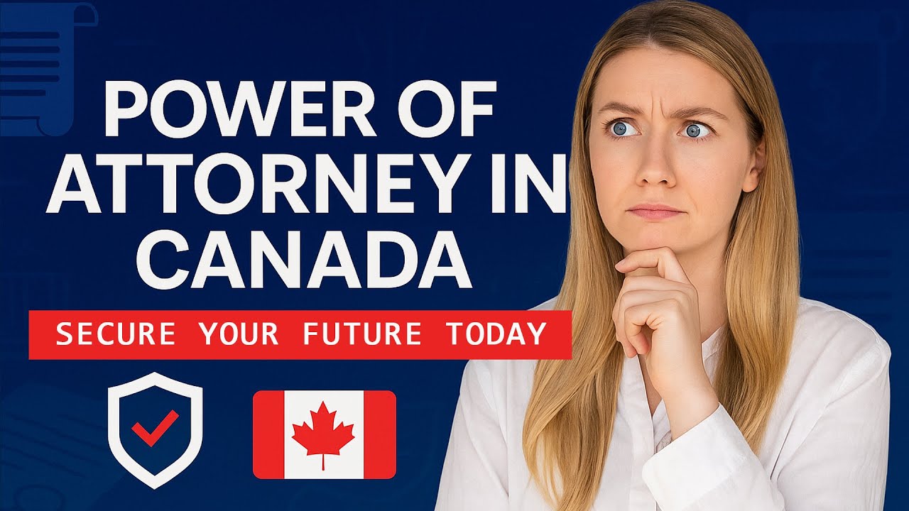 What is Power of Attorney? I How to Get Power of Attorney Canada