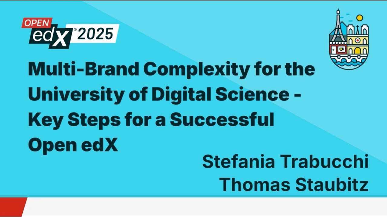 Multi-Brand Complexity for the University of Digital Science - Key Steps for a Successful Open edX