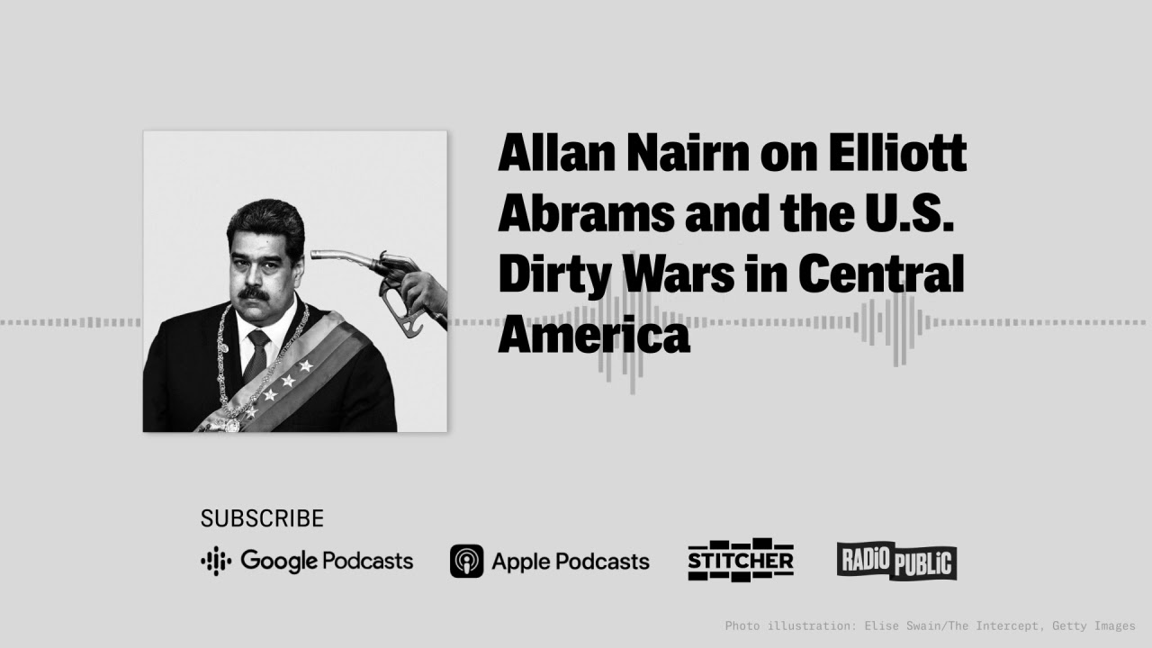 Allan Nairn on Elliott Abrams and the U.S. Dirty Wars in Central America