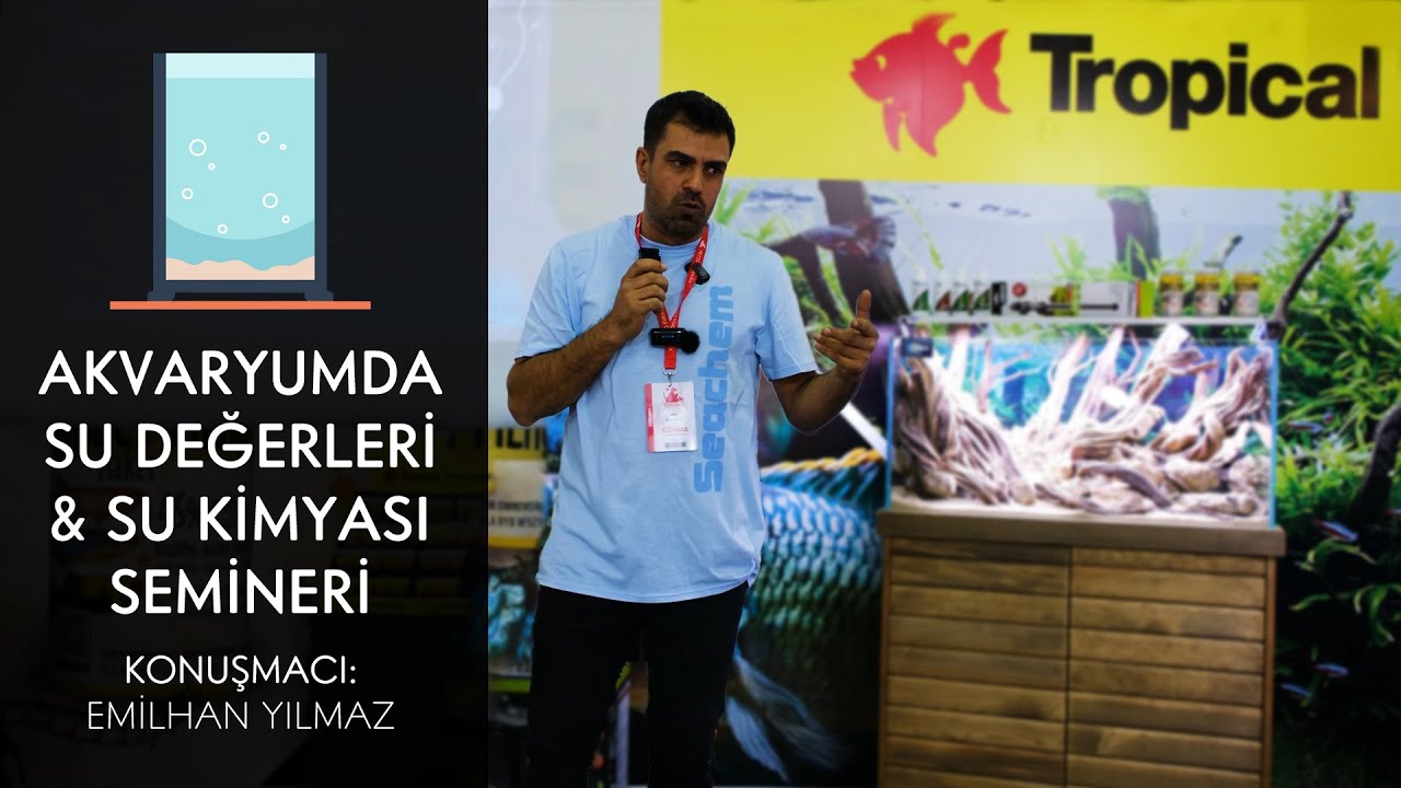 AKVARYUMDA SU DEĞERLERİ VE SU KİMYASI SEMİNERİ | pH - KH - GH | Emilhan YILMAZ
