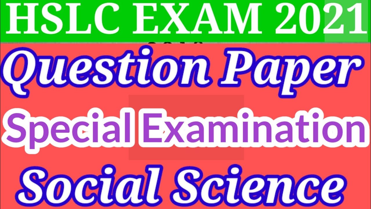 Hslc Exam 2021 // Special Examination 2021 // Social Science  @Imsaif03
