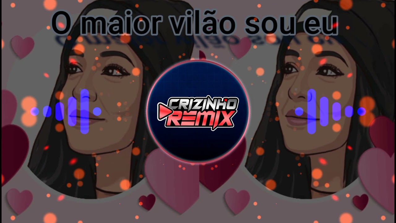 O maior vilão sou eu - Versão Arrochadeira