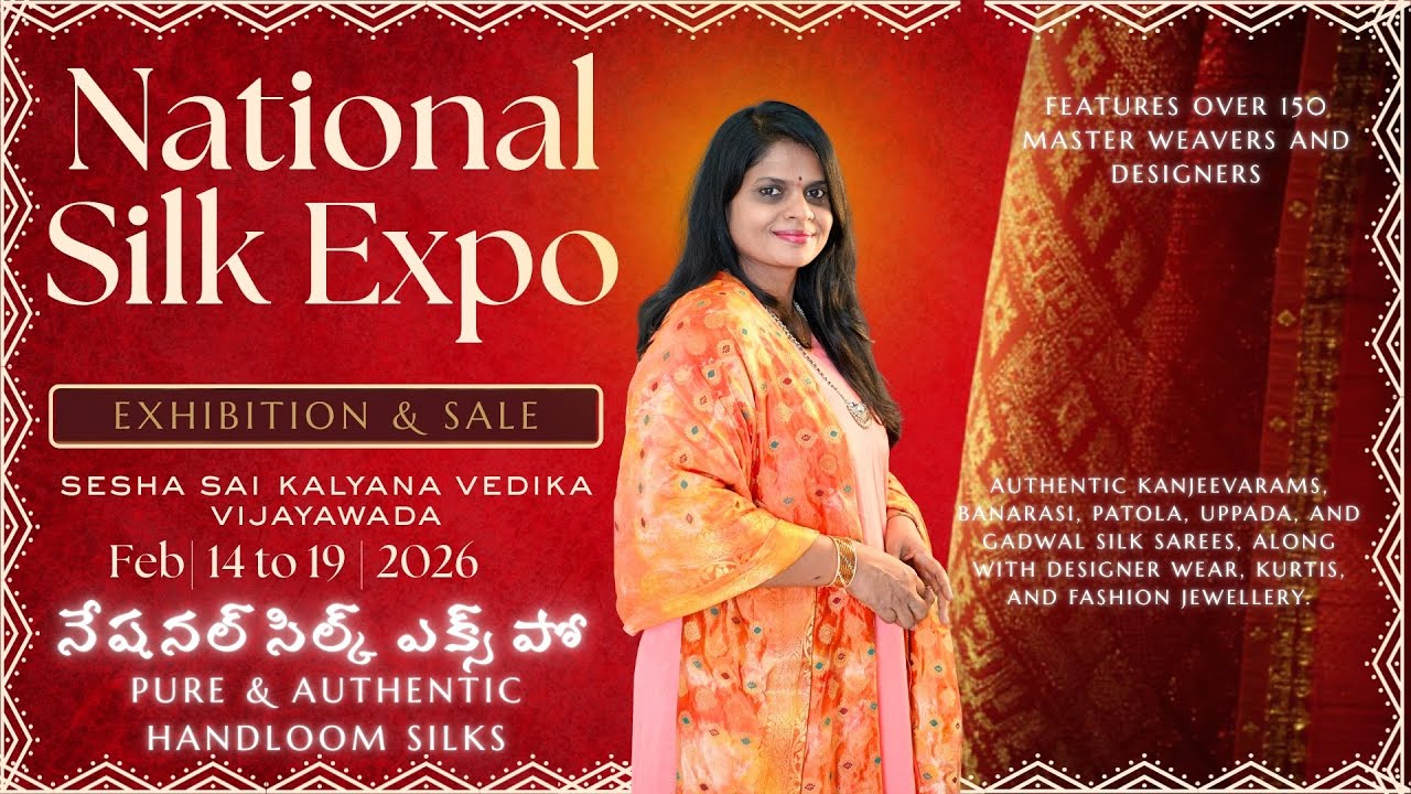 National Silk Expo // Sesha Sai kalyana Vedika, Vijayawada // 14 to 19th February '2026 // Pure Silk