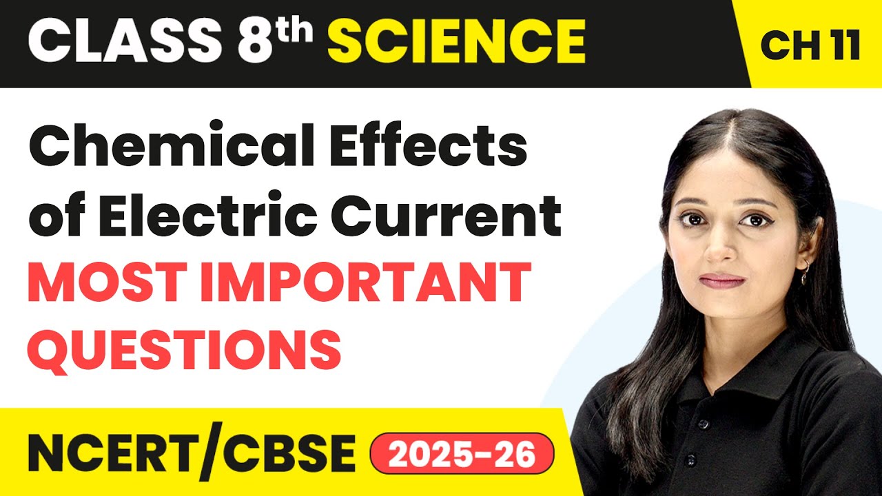 Chemical Effects of Electric Current - Most Important Questions | Class 8 Science Chapter 11 | CBSE