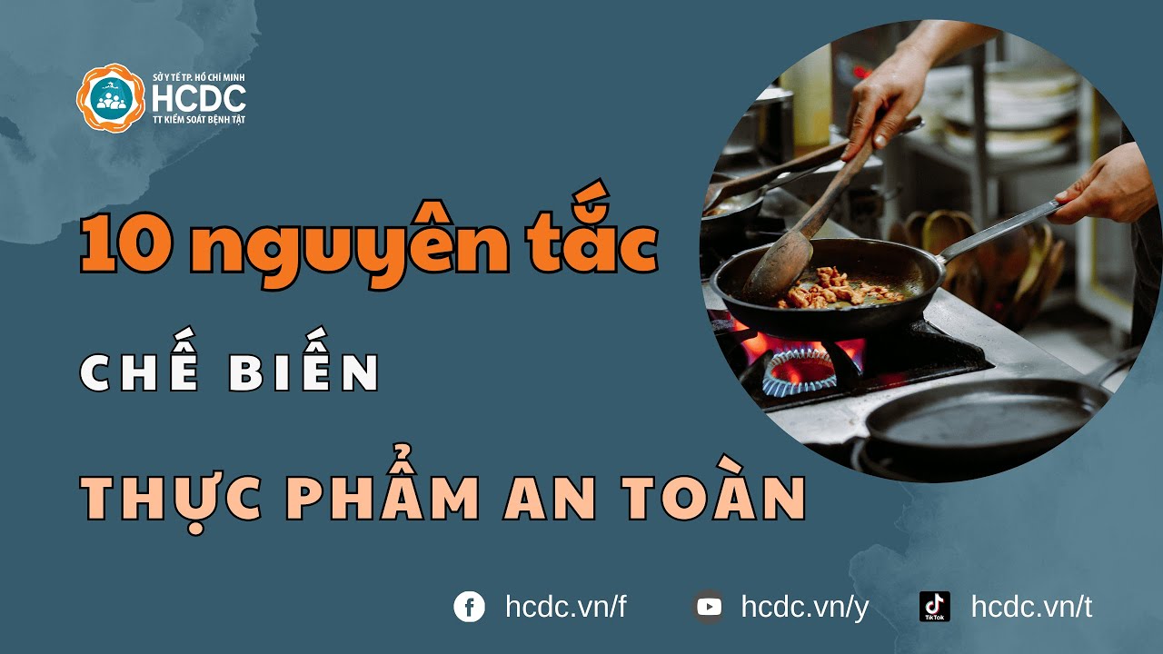 HCDC | 10 nguyên tắc chế biến thực phẩm an toàn