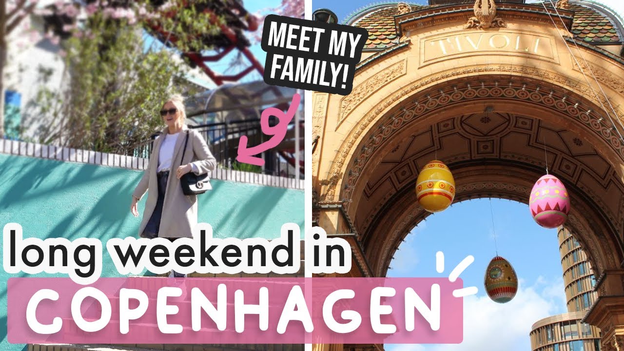 Long Weekend in Copenhagen - Easter at Tivoli, Round Tower, Nyhavn 🌸 + My Family's Reaction to CPH!