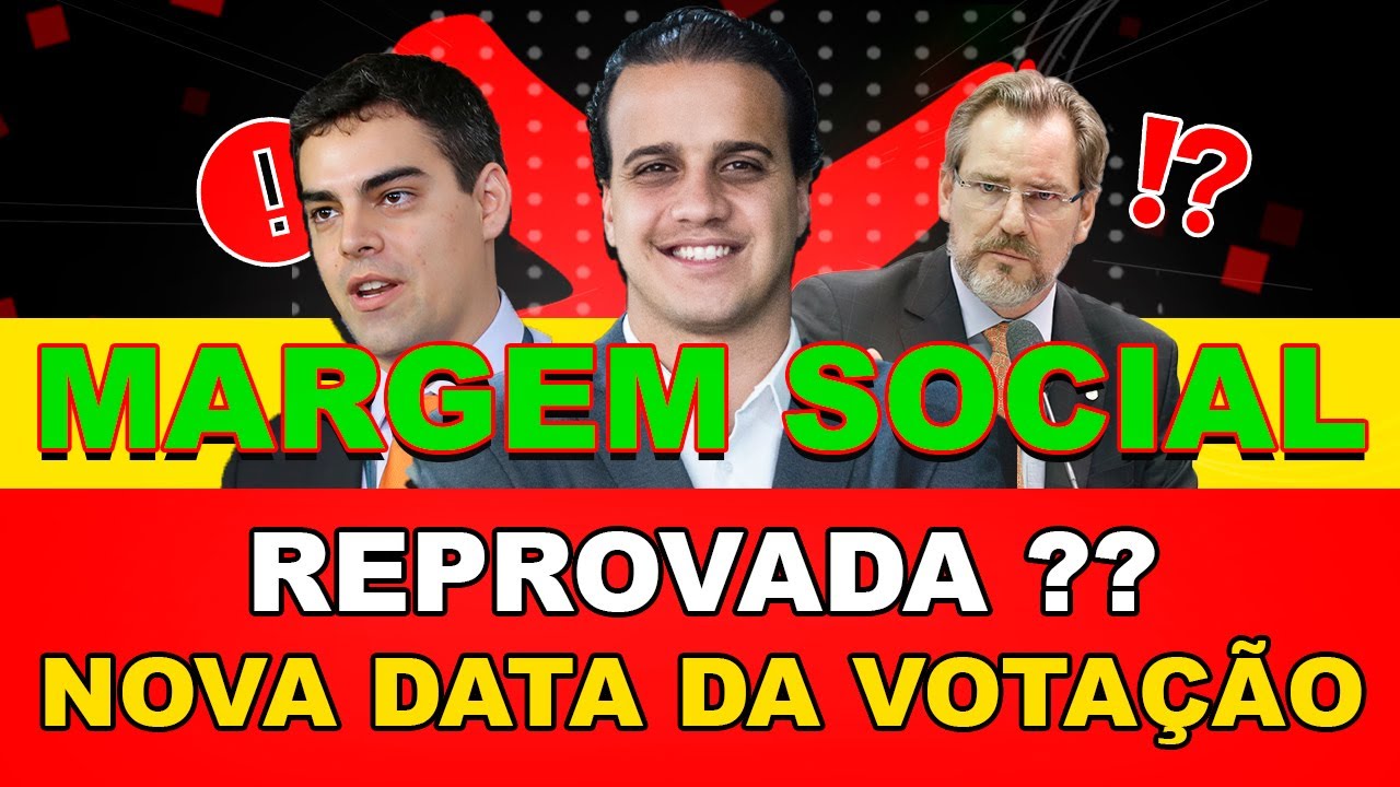 🔴 MARGEM SOCIAL ❗ FOI REPROVADA ?? SAIU A DATA DA VOTA&Ccedil;&Atilde;O.