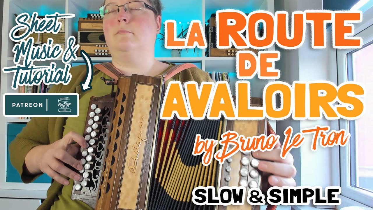 La Route De Avaloirs (Bruno Le Tron) SLOW & STEADY | Mel Biggs Melodeon Teacher