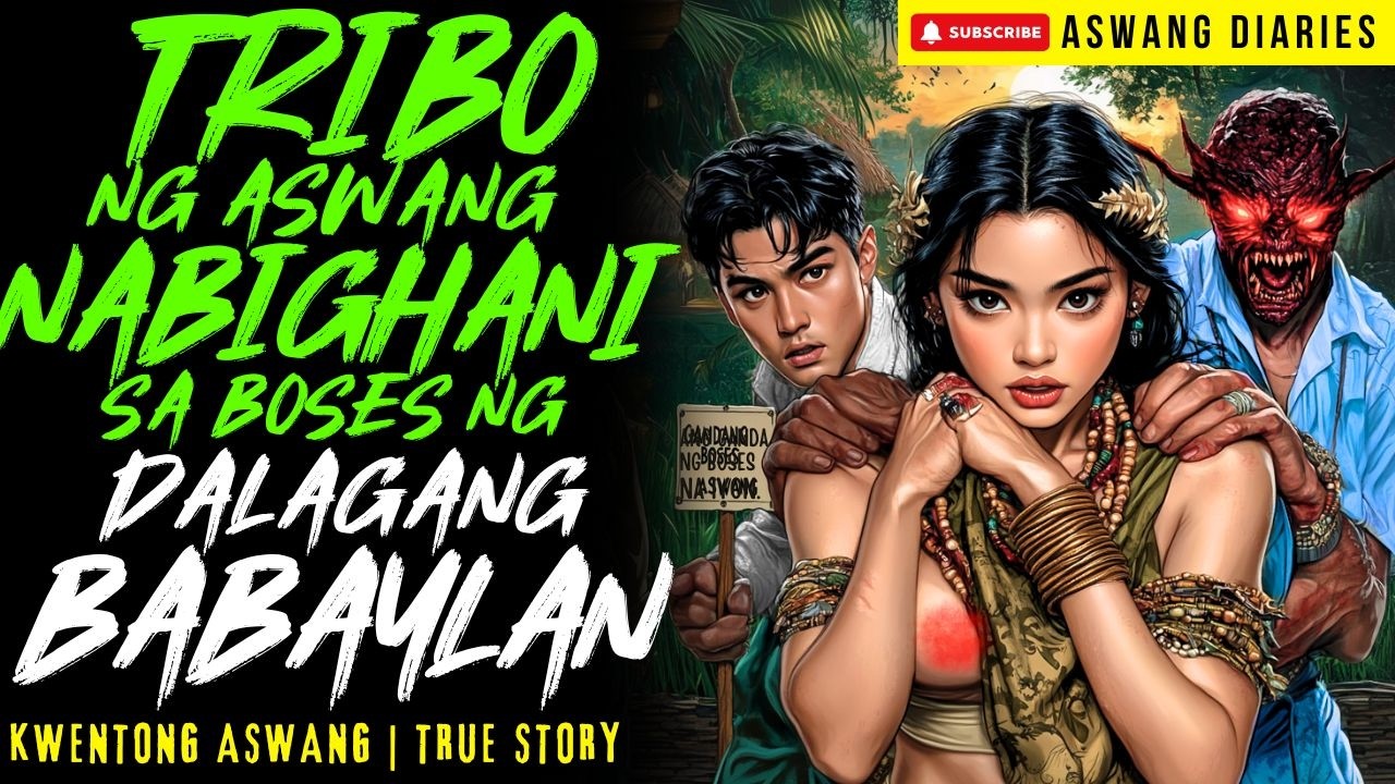 TRIBO NG ASWANG NA NABIGHANI SA BOSES NG DALAGANG BABAYLAN I Kwentong Aswang I True Story