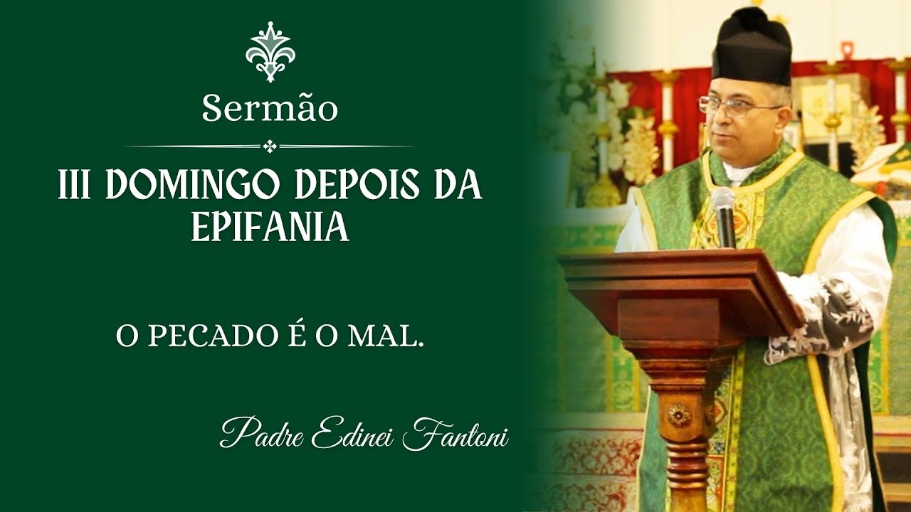 Sermão | O pecado é o mal - Pe. Edinei Fantoni