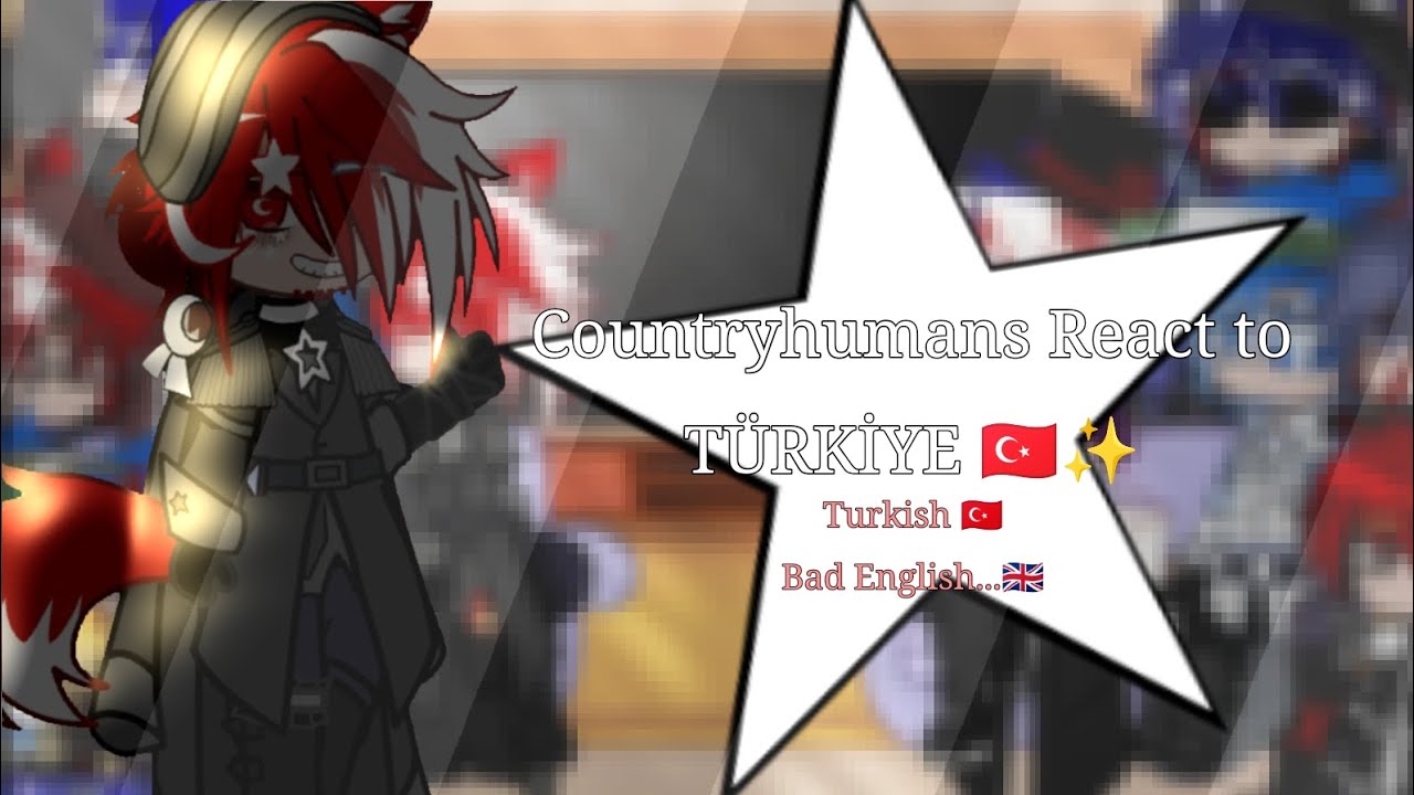 Countryhumans React To Türkiye 🇹🇷 Part 2(CH/CG)|Ultra|Bad English...|
