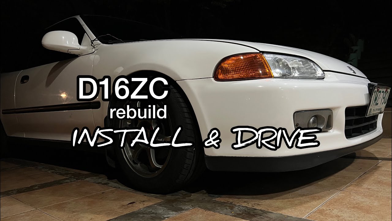 D16zc Rebuild First Start Up and Drive by SRDmotorsports