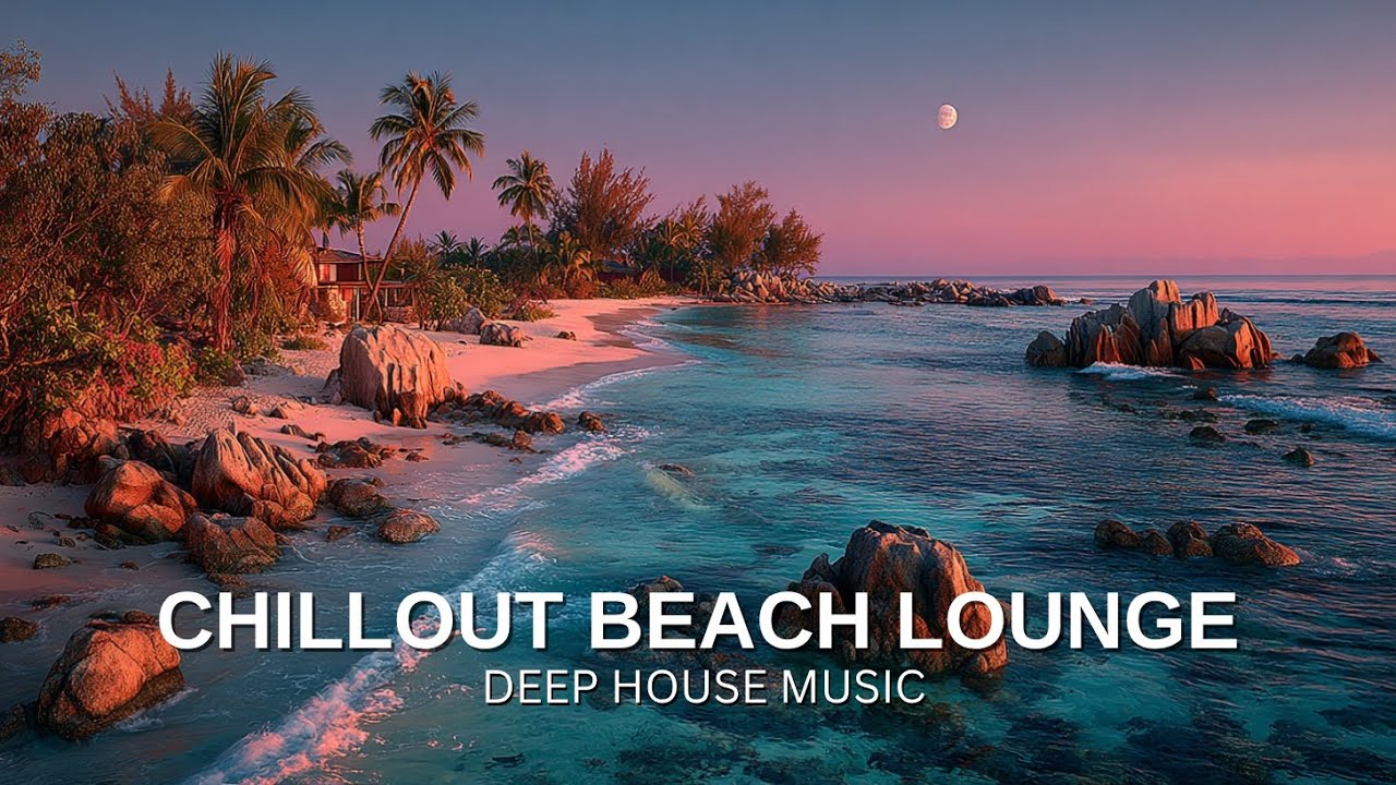 Вайбы заката в чиллаут-лаунже на пляже ~ Дип-хаус музыка для релаксации и мира