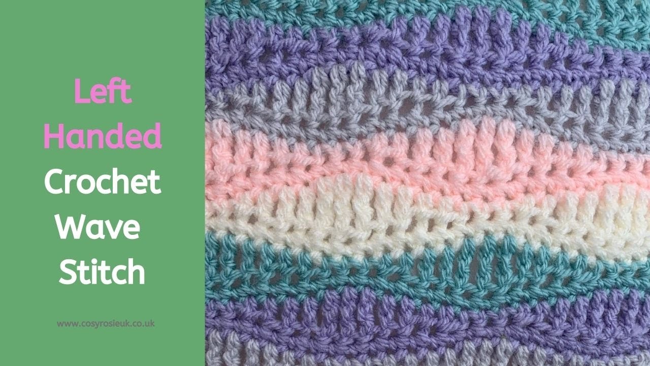 Left Handed - How to Crochet Wave Stitch