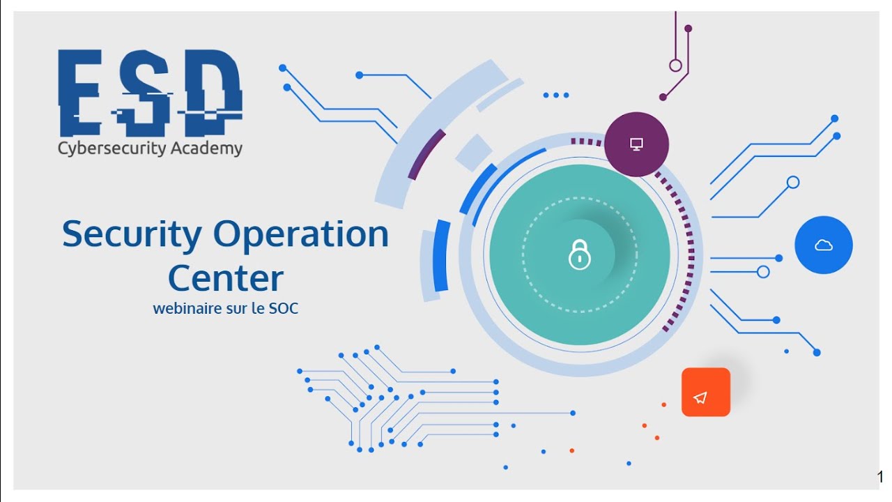 [WEBINAIRE] ESD academy - Security Operation Center (SOC)