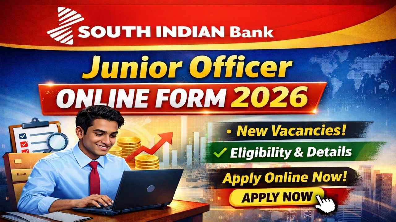 South Indian Bank Junior Officer Online Form 2026 | Apply Online Now