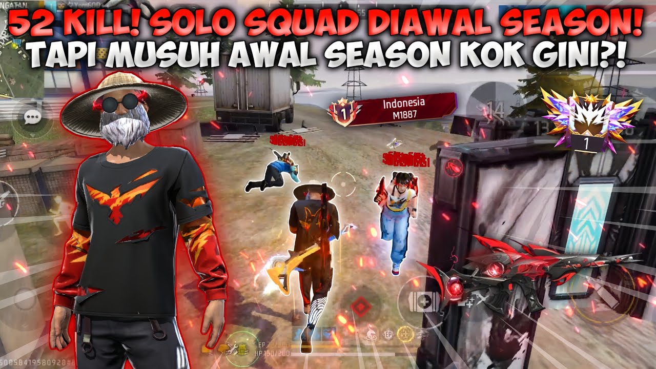 52 KILL! SOLO VS SQUAD DIAWAL SEASON BARU! TAPI MUSUNYA KOK KAYAK GINI YA?! 