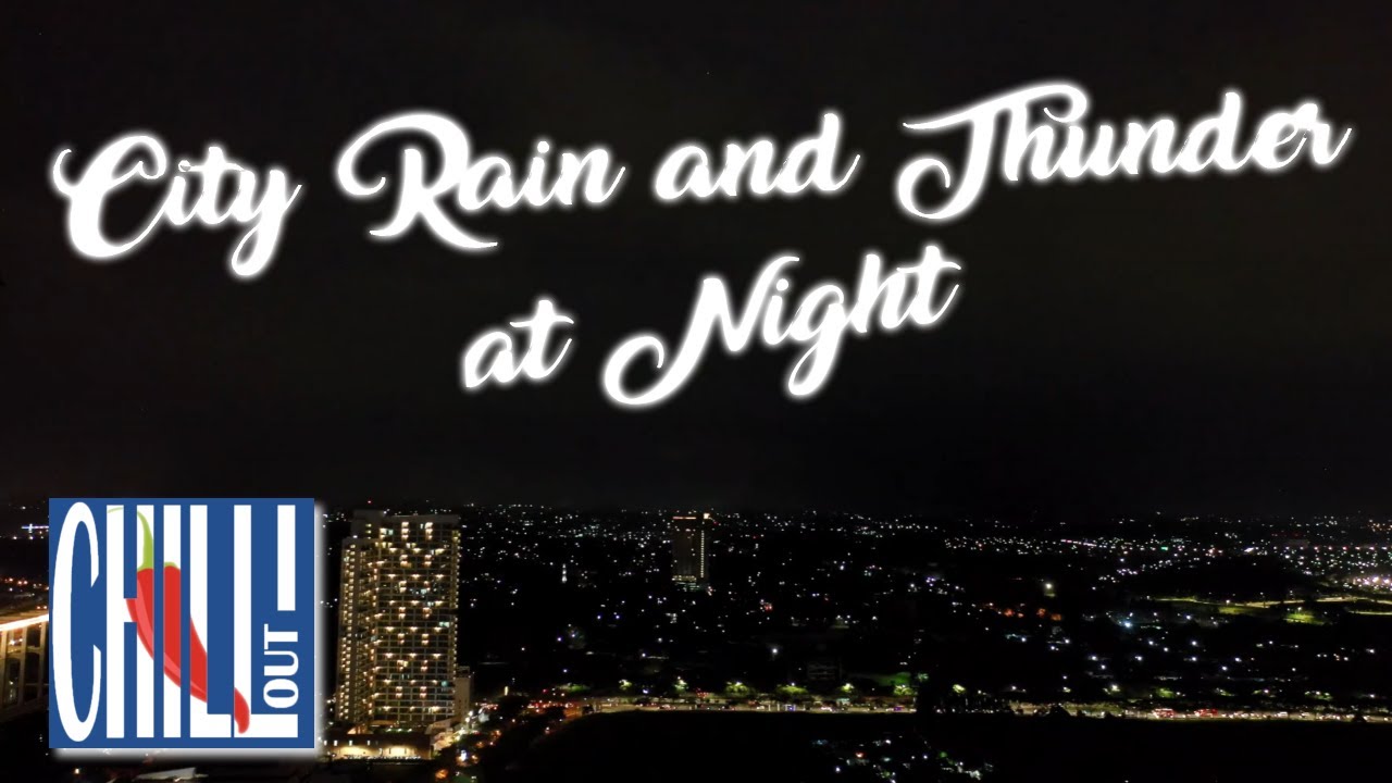 City Rain and Thunder at Night⛈🌙 - 1 Hour of Realaxing Sounds of Nature and City Ambient