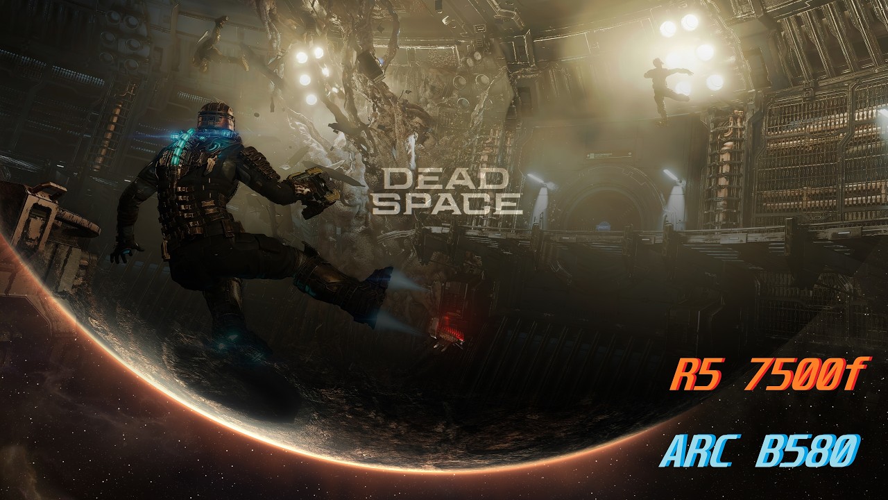 AMD Ryzen 5 7500f + SPARKLE ARC B580 VS Dead Space Remake 1080p fps