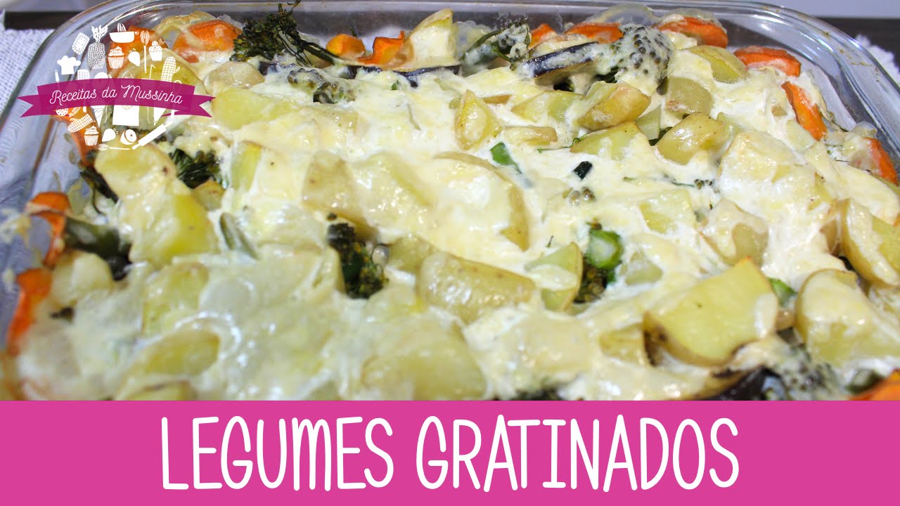 LEGUMES GRATINADOS - Episódio 175 - Receitas da Mussinha