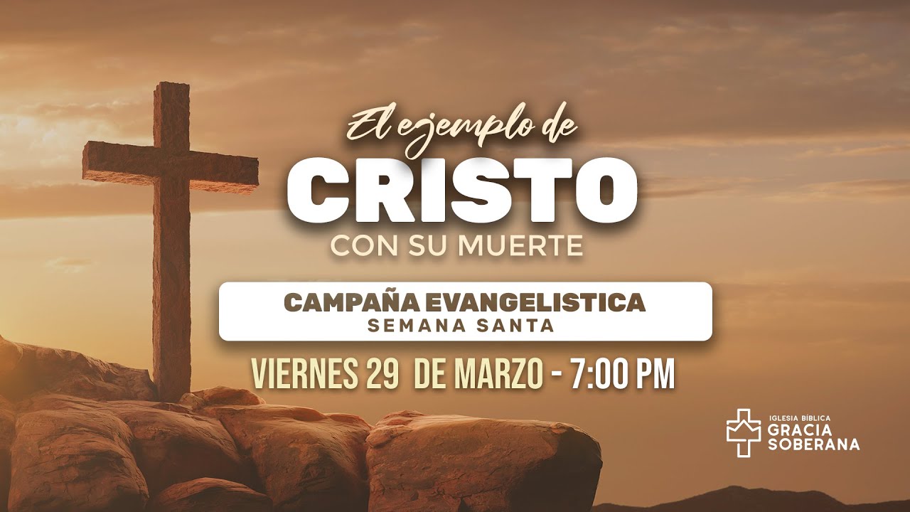 El Ejemplo de Cristo con Su muerte | Campaña Evangelista Semana Santa | Jorge López-Cano