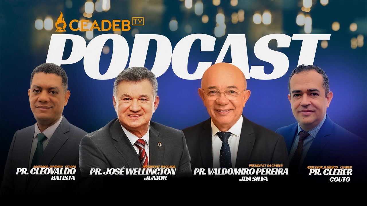 A Assembléia de Deus na Bahia e no Brasil | CAEDEBTV [PodCast]