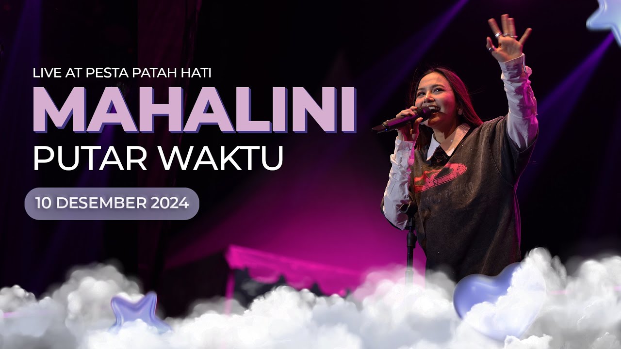 MAHALINI - PUTAR WAKTU Live at Pesta Patah Hati 2024