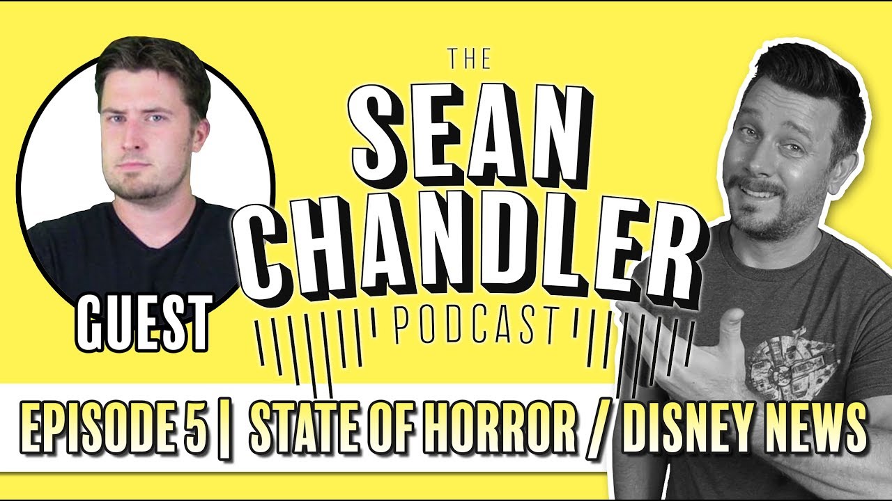 The Sean Chandler Podcast #05 | State of Horror / Indy 5 / Bob Iger (w/ Cody Leach)
