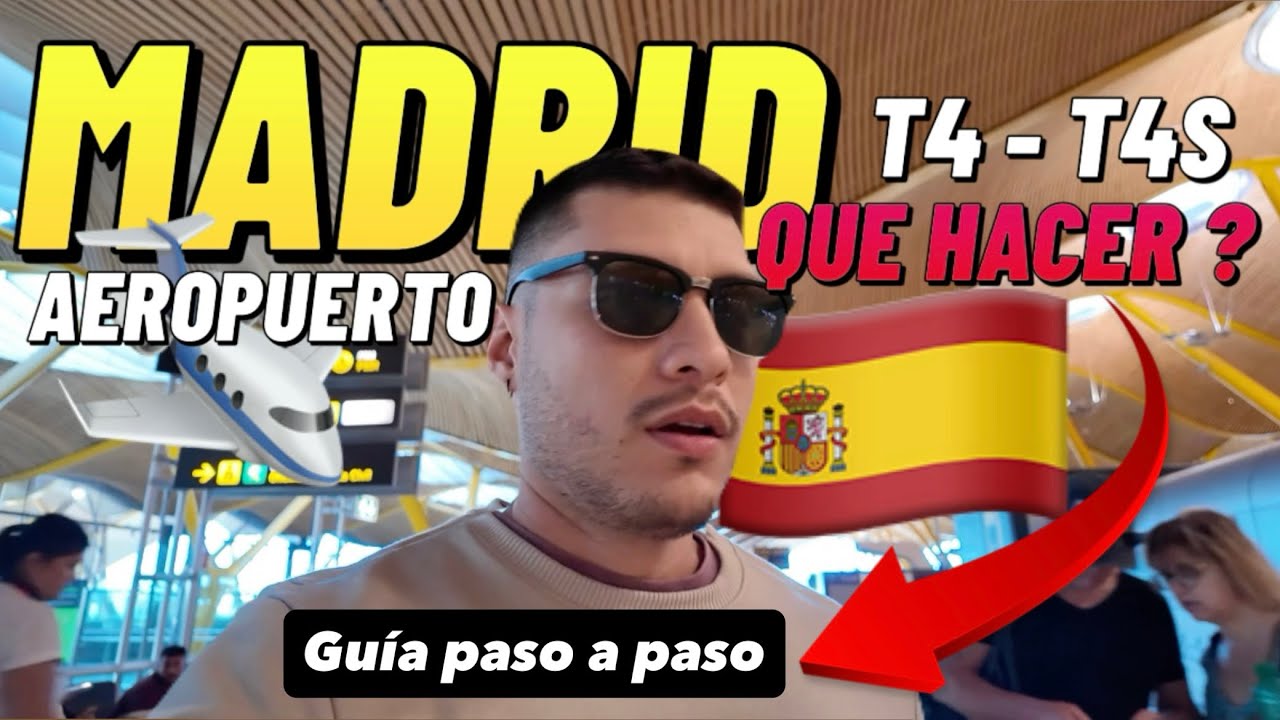 ✈️AEROPUERTO MADRID ( T4 - T4s ) 🇪🇸 GUIA PASO A PASO QUE 🛬HACER AL ATERRIZAR y COMO TOMAR UN VUELO🛫