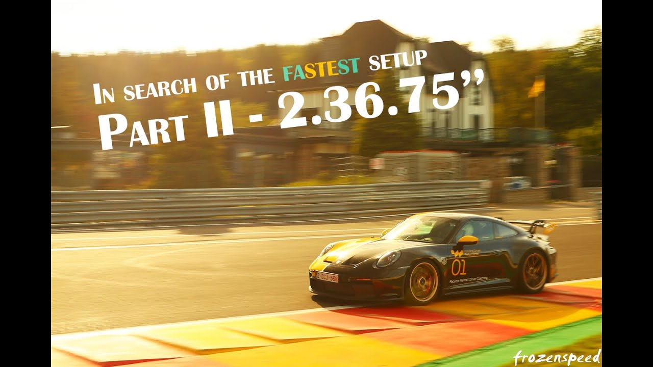 Porsche 992 GT3 - Spa Francorchamps - 2.36.75''