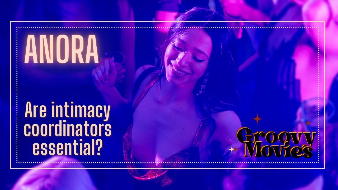Anora: Are intimacy coordinators essential?