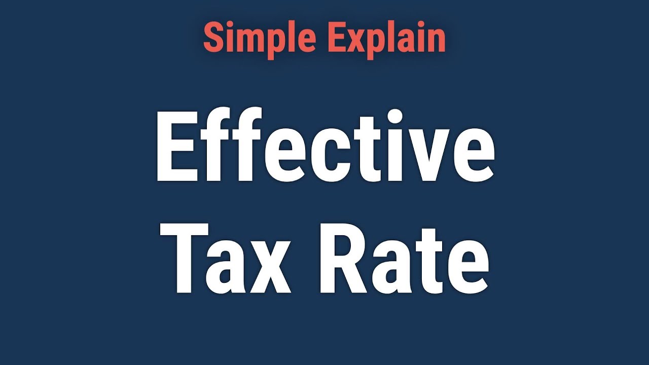 Effective Tax Rate: How It's Calculated and How It Works