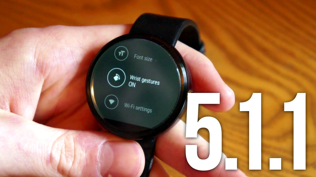 Android 5.1.1 on the Moto 360